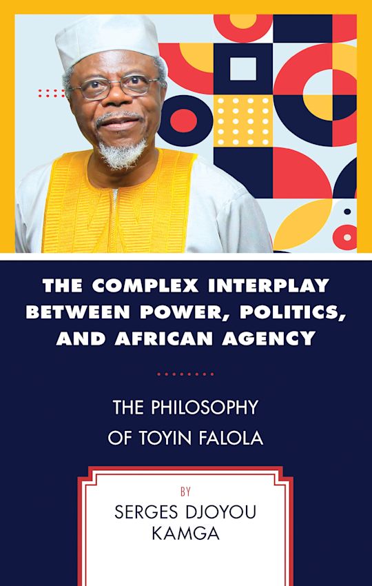 The Complex Interplay between Power, Politics, and African Agency cover