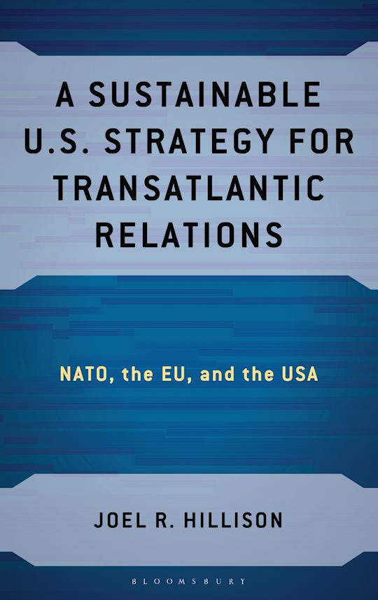 A Sustainable U.S. Strategy for Transatlantic Relations cover