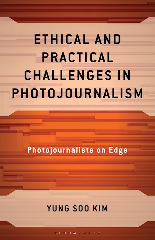 Ethical and Practical Challenges in Photojournalism cover