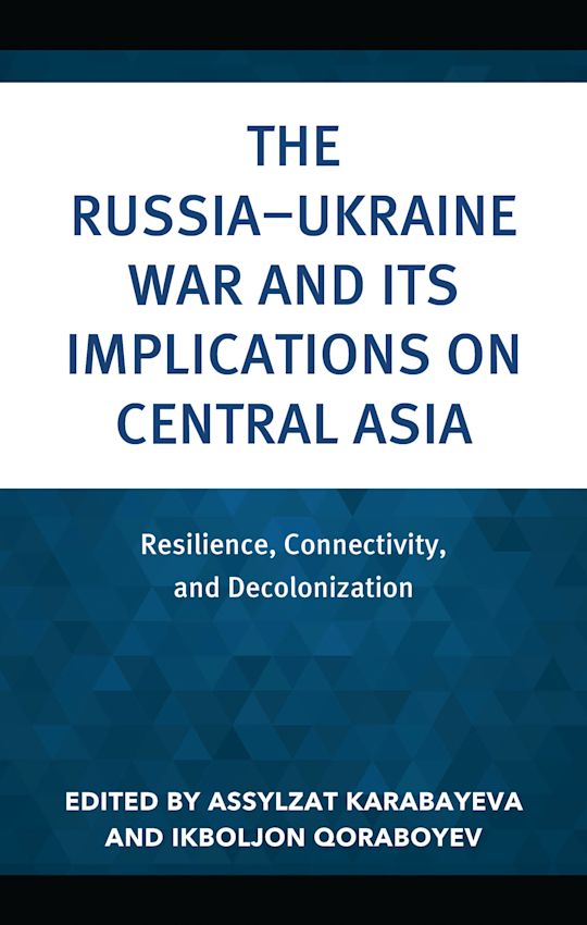 The Russia–Ukraine War and Its Implications on Central Asia cover