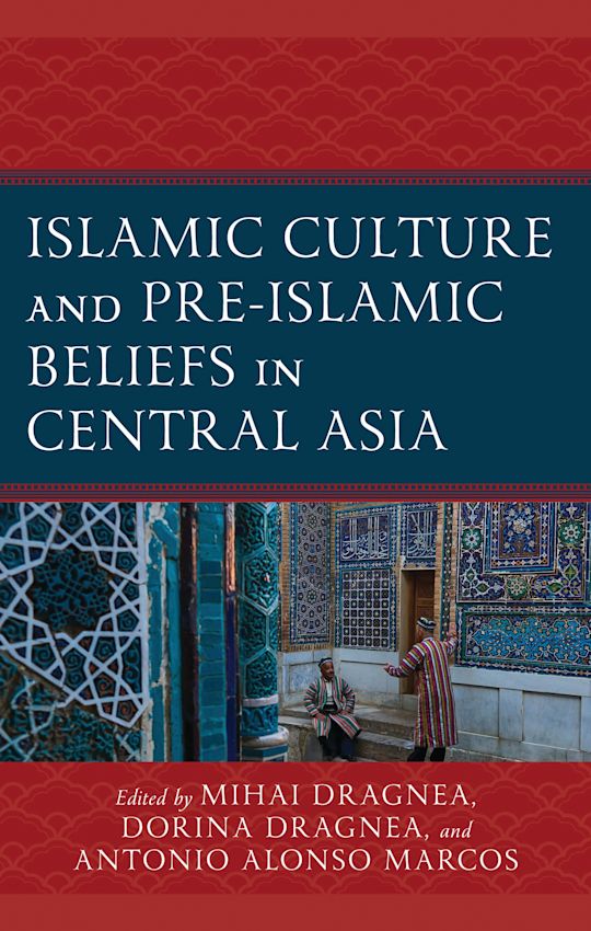 Islamic Culture and Pre-Islamic Beliefs in Central Asia cover