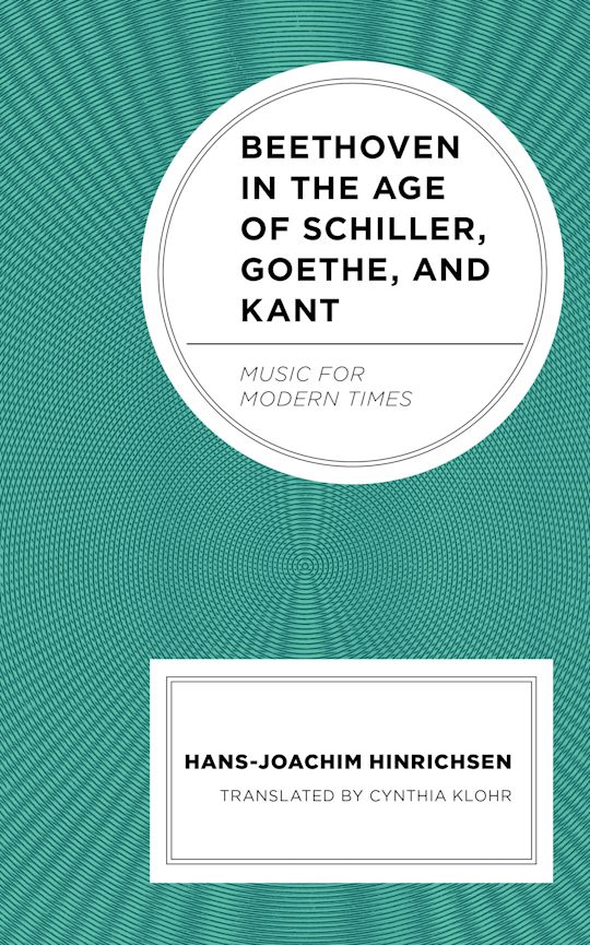 Beethoven in the Age of Schiller, Goethe, and Kant cover