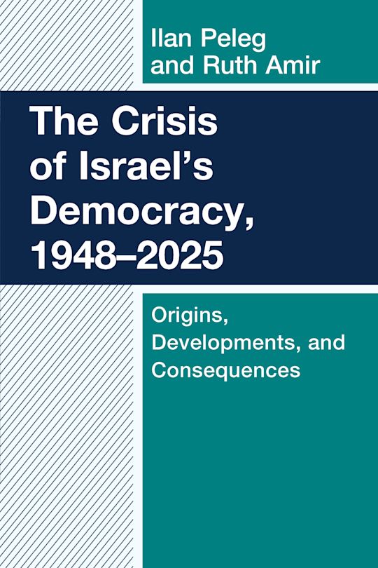 The Crisis of Israel's Democracy, 1948–2025 cover
