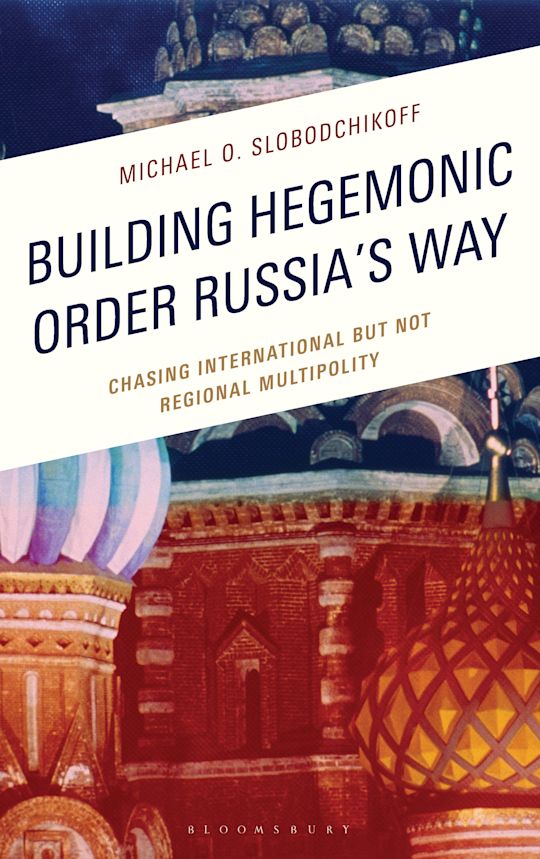 Building Hegemonic Order Russia's Way cover