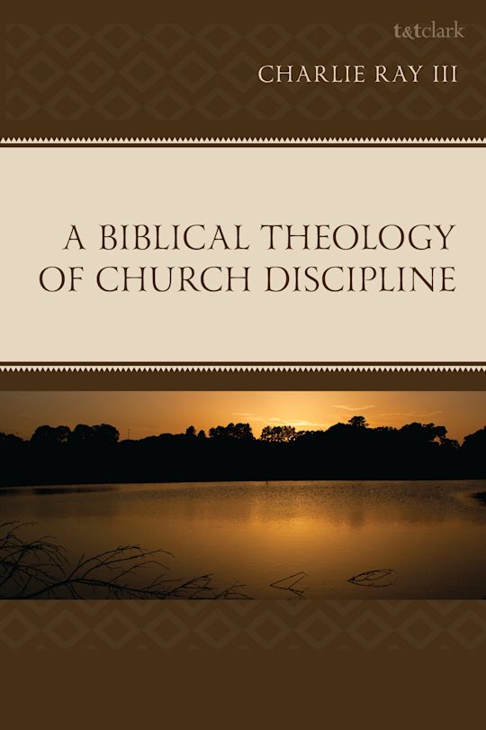 A Biblical Theology of Church Discipline cover