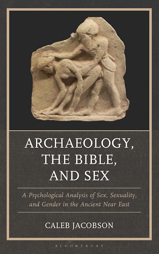 Archaeology, the Bible, and Sex cover