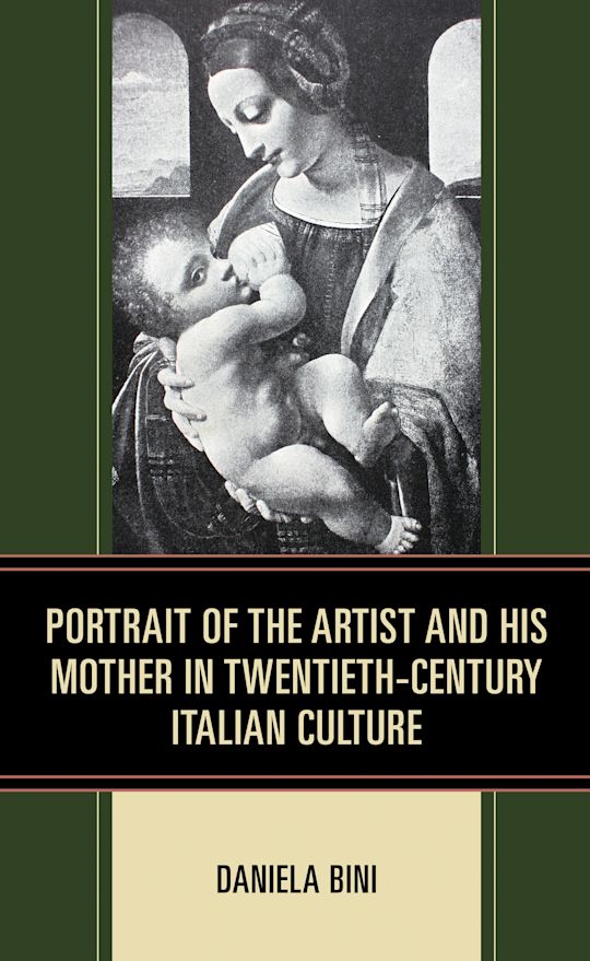 Portrait of the Artist and His Mother in Twentieth-Century Italian Culture cover