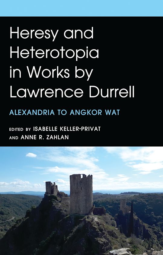 Heresy and Heterotopia in Works by Lawrence Durrell cover