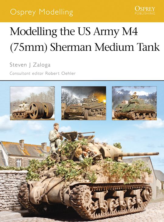 Modelling the US Army M4 (75mm) Sherman Medium Tank cover