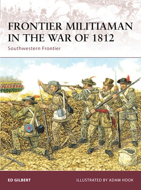 Frontier Militiaman in the War of 1812 cover