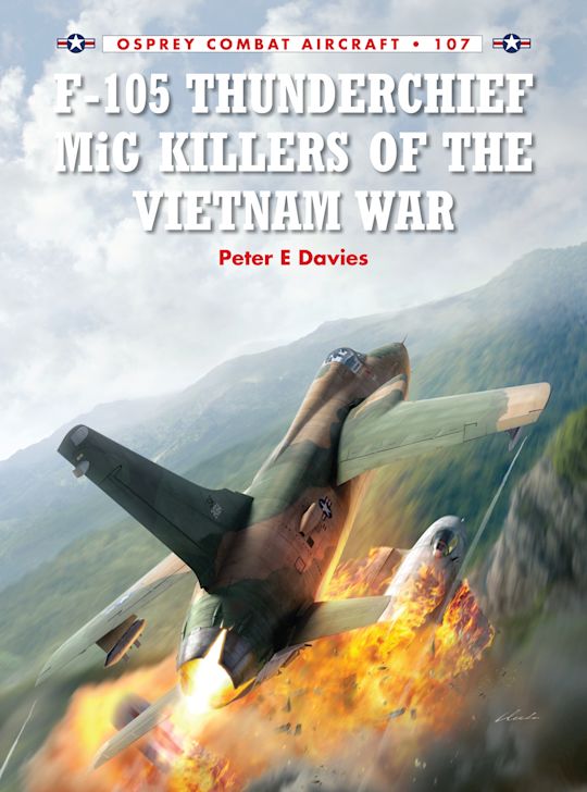 F-105 Thunderchief MiG Killers of the Vietnam War cover