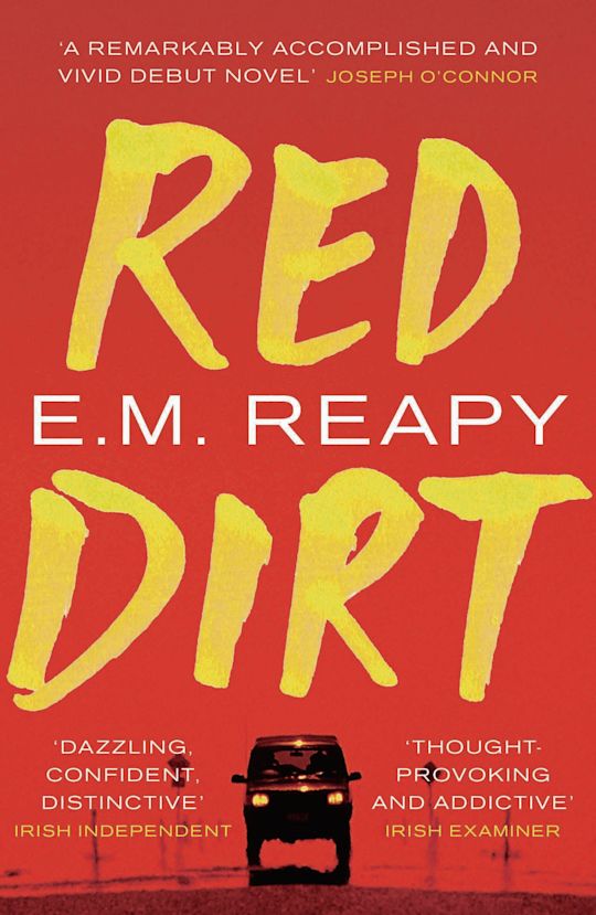 Red Dirt: : E.M. Reapy: Head of Zeus - Bloomsbury