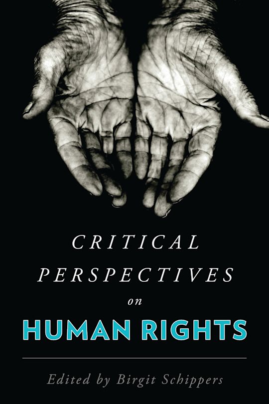Critical Perspectives on Human Rights: : Birgit Schippers: Rowman
