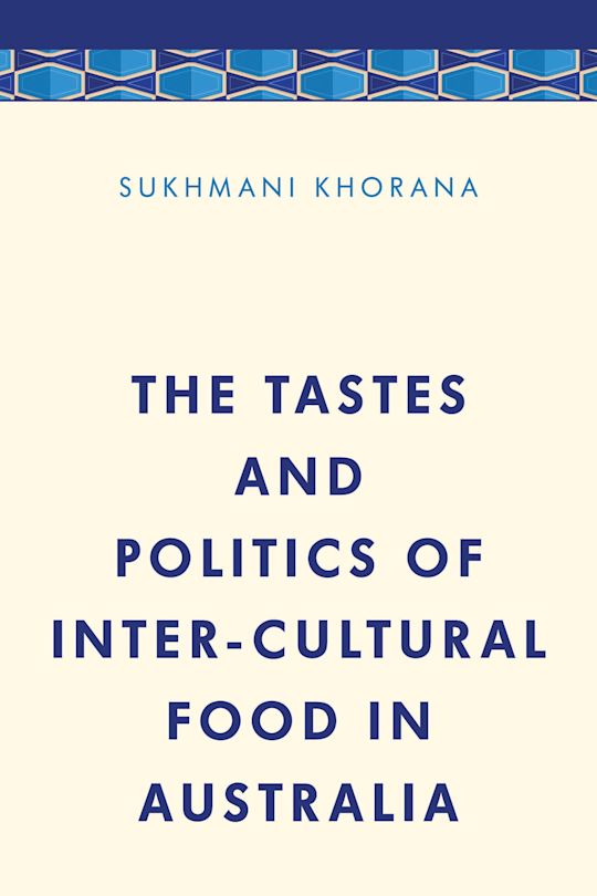 The Tastes and Politics of Inter-Cultural Food in Australia cover