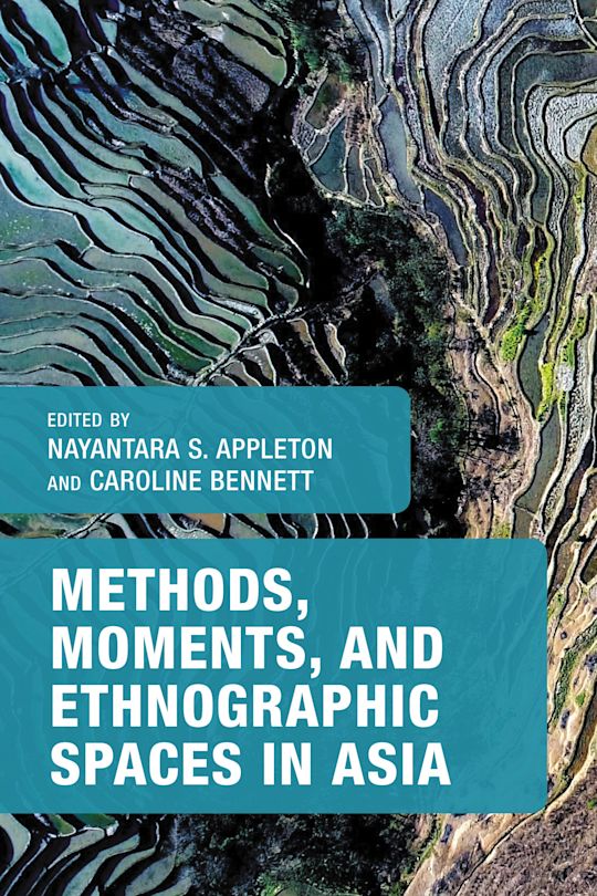 Methods, Moments, and Ethnographic Spaces in Asia cover