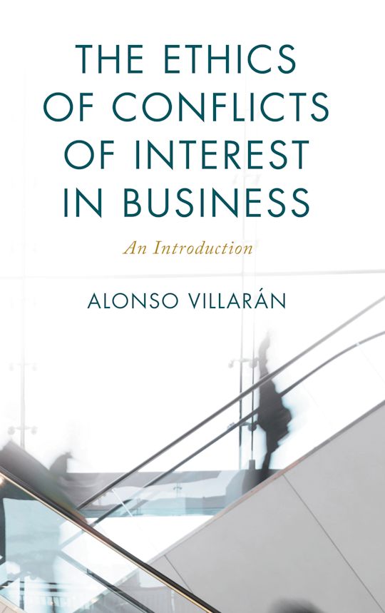The Ethics of Conflicts of Interest in Business cover