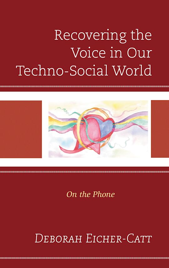 Recovering the Voice in Our Techno-Social World cover