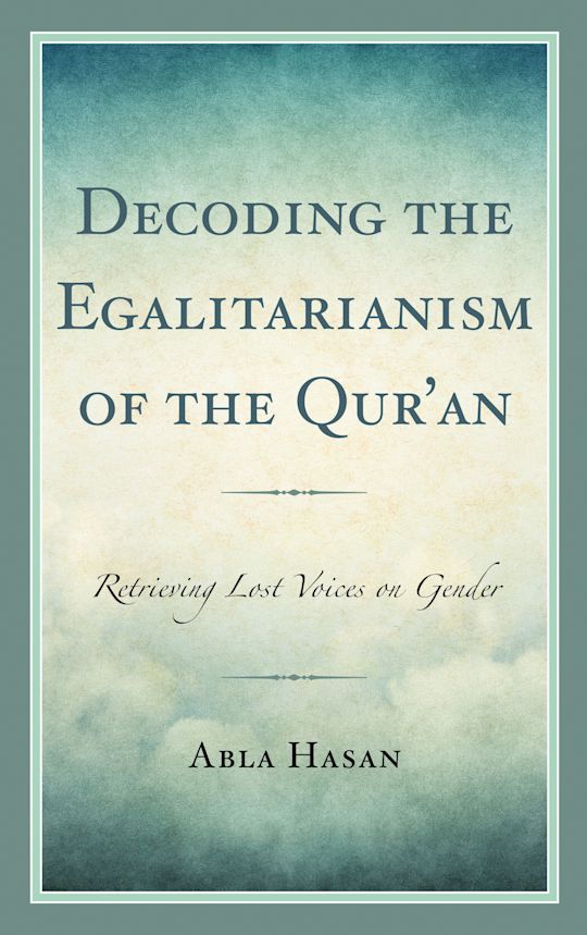 Decoding the Egalitarianism of the Qur'an cover