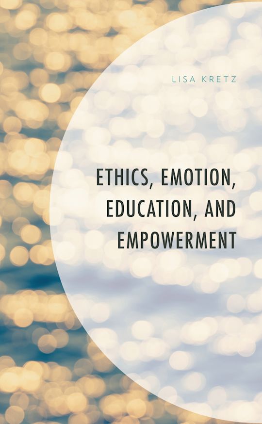 Ethics, Emotion, Education, and Empowerment cover