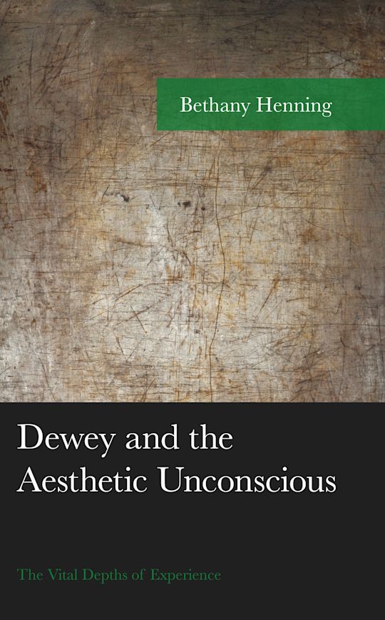 Dewey and the Aesthetic Unconscious cover