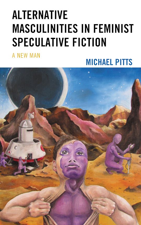 Alternative Masculinities in Feminist Speculative Fiction cover