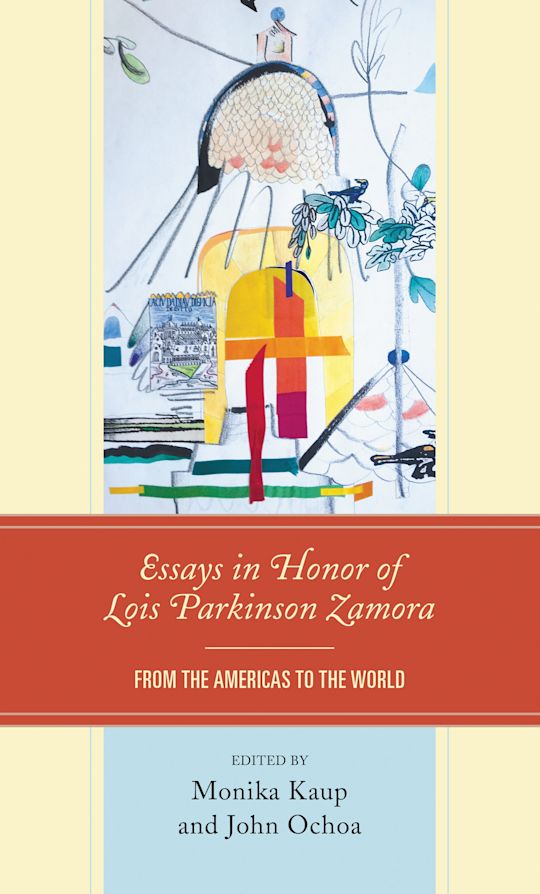 Essays in Honor of Lois Parkinson Zamora cover