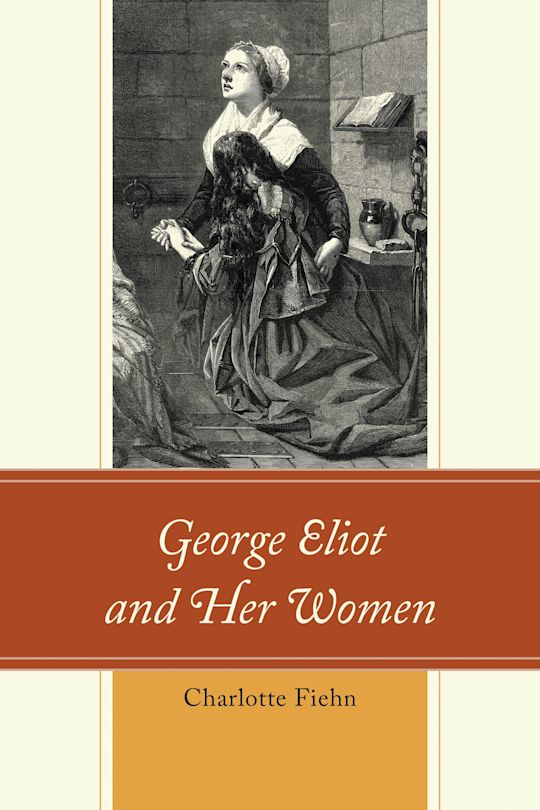 George Eliot and Her Women cover
