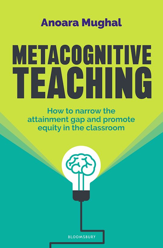 Metacognitive Teaching: How to narrow the attainment gap and promote equity in the classroom cover