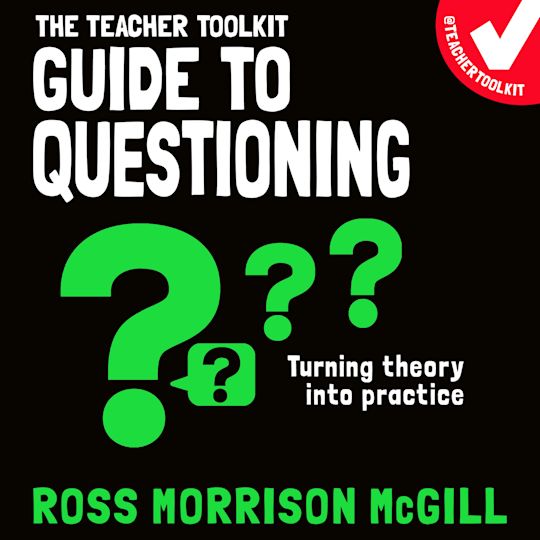 The Teacher Toolkit Guide to Questioning cover