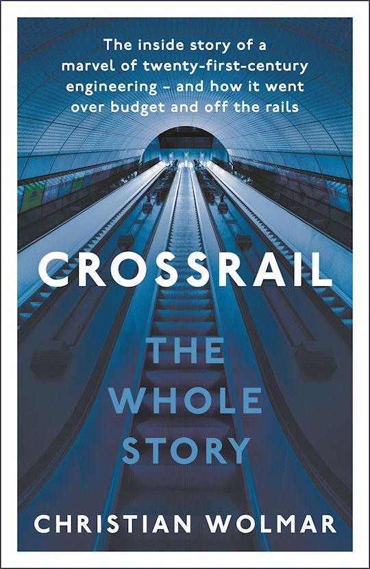 Crossrail: The Whole Story cover