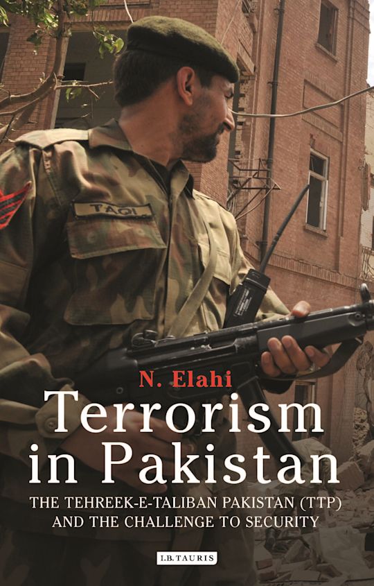 Terrorism in Pakistan: The Tehreek-e-Taliban Pakistan (TTP) and