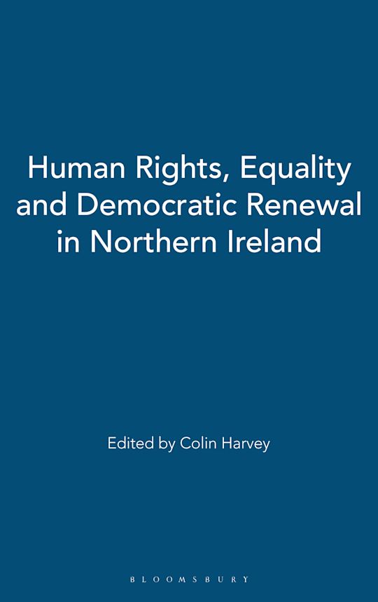 Human Rights, Equality and Democratic Renewal in Northern Ireland cover