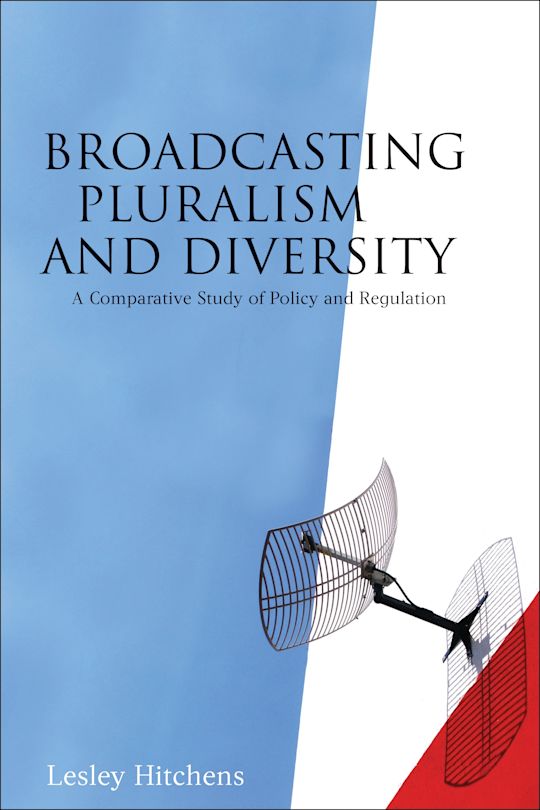 Broadcasting Pluralism and Diversity: A Comparative Study of Policy and ...