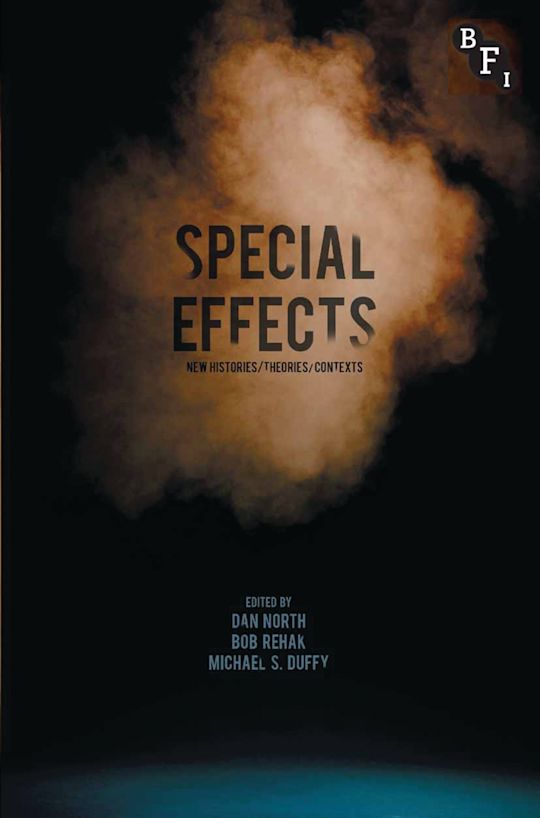 Special Effects: New Histories, Theories, Contexts: Dan North