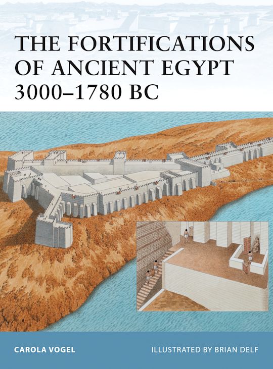 The Fortifications of Ancient Egypt 3000–1780 BC cover