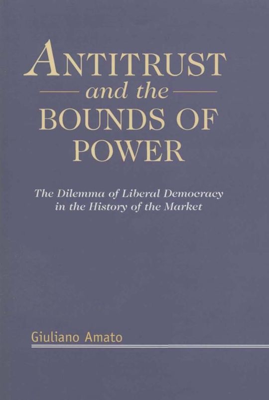 Antitrust and the Bounds of Power cover