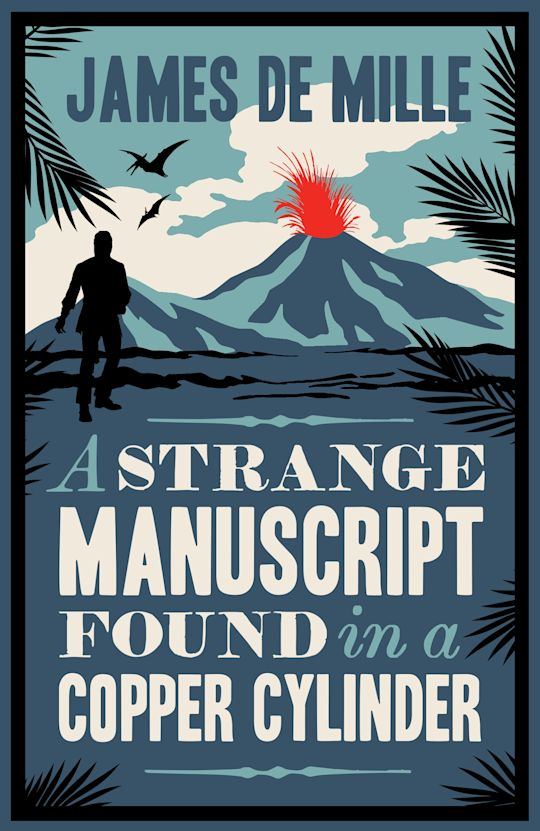 A Strange Manuscript Found in a Copper Cylinder: Annotated Edition