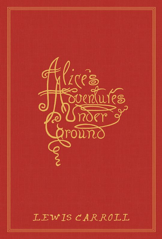 Alice's Adventures Under Ground cover