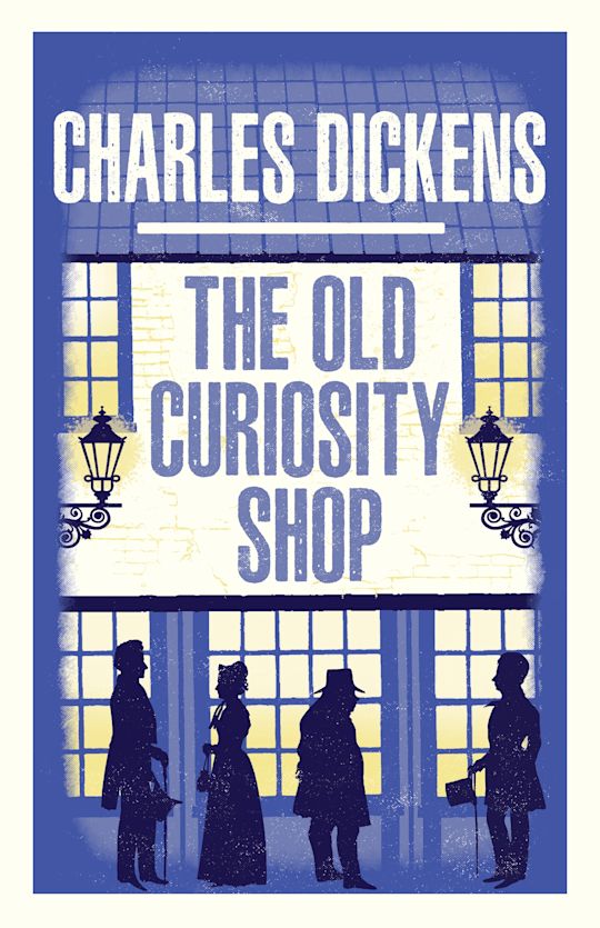 The Old Curiosity Shop: Annotated Edition: Alma Classics