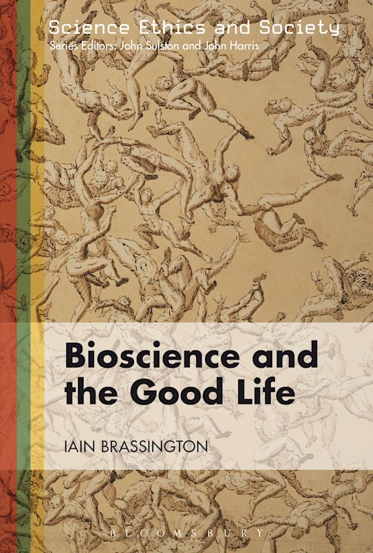 Bioscience and the Good Life cover