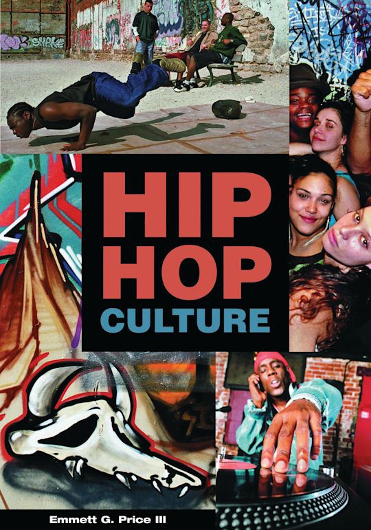 Hip Hop Culture: : Emmett G. Price III: ABC-CLIO - Bloomsbury