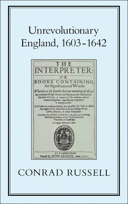 Unrevolutionary England, 1603-1642 cover