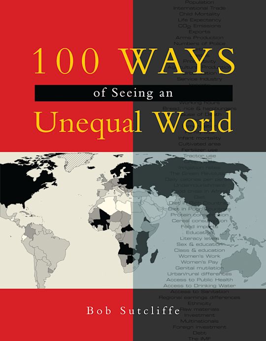 その他 100 Ways of Seeing an Unequal World 100 Ways of Seeing an Unequal World: : Bob Sutcliffe: Zed Books