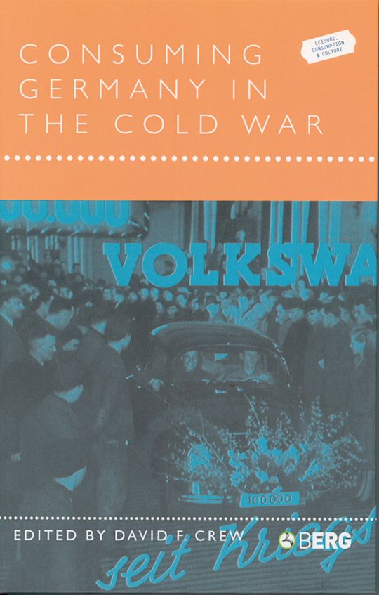 Consuming Germany in the Cold War cover