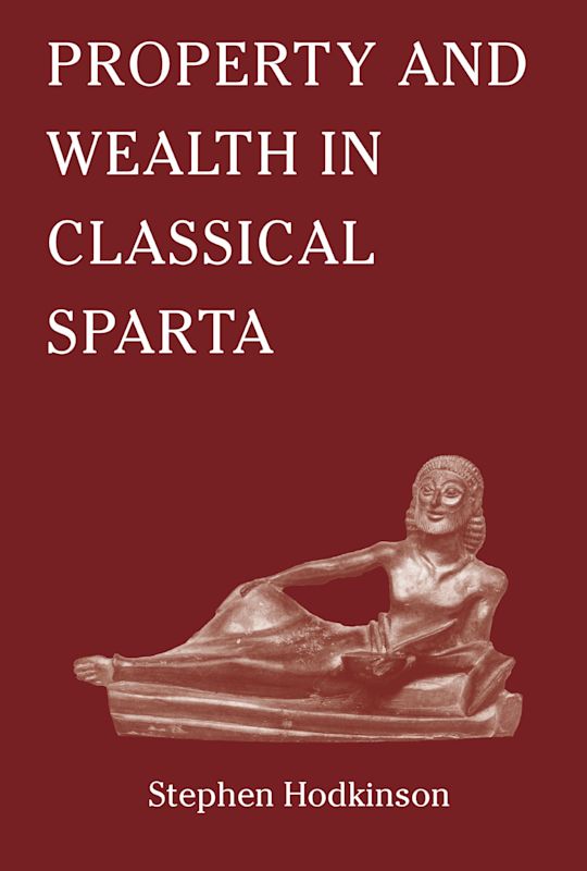 Property and Wealth in Classical Sparta cover