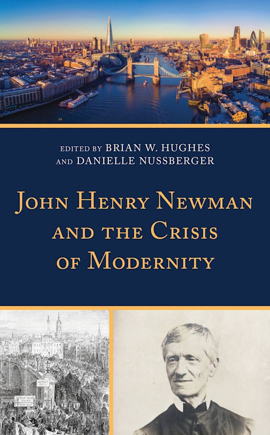 John Henry Newman and the Crisis of Modernity cover