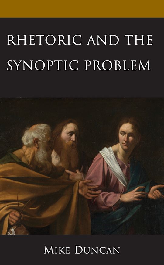 Rhetoric and the Synoptic Problem cover