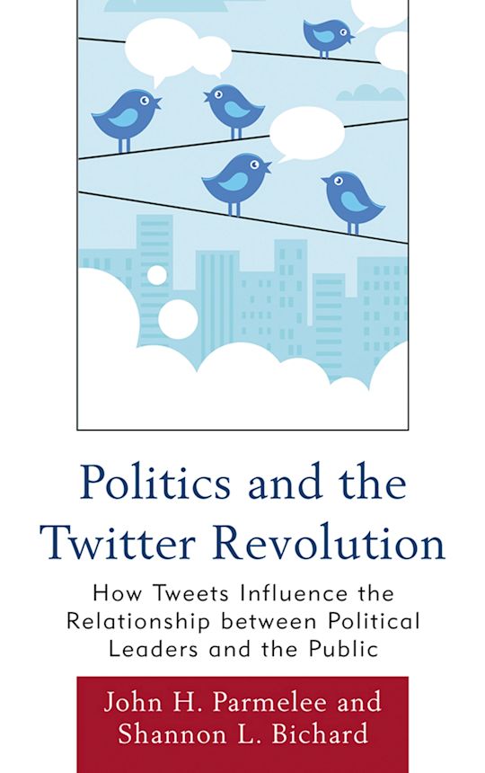 Politics and the Twitter Revolution cover