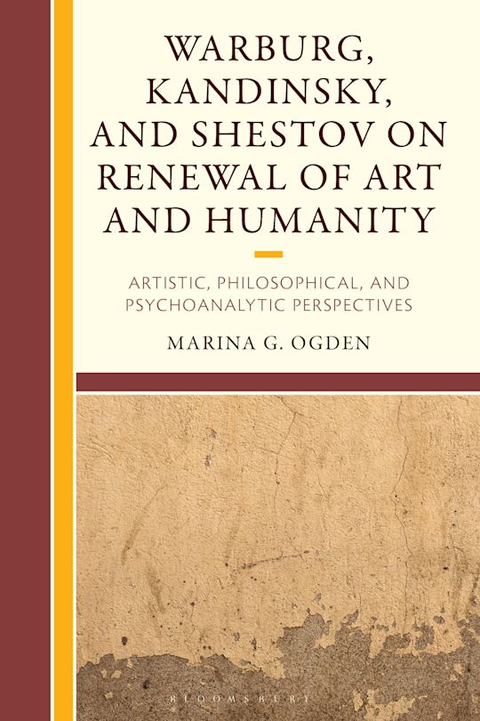 Warburg, Kandinsky, and Shestov on Renewal of Art and Humanity cover