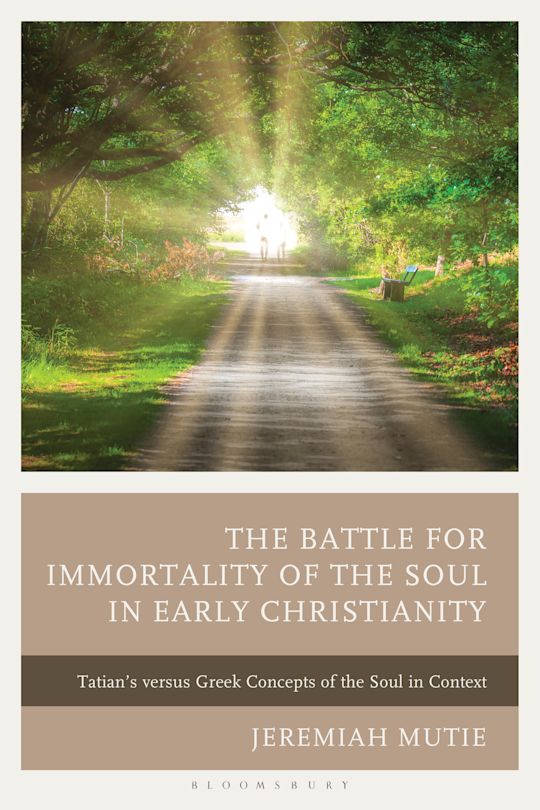 The Battle for Immortality of the Soul in Early Christianity cover